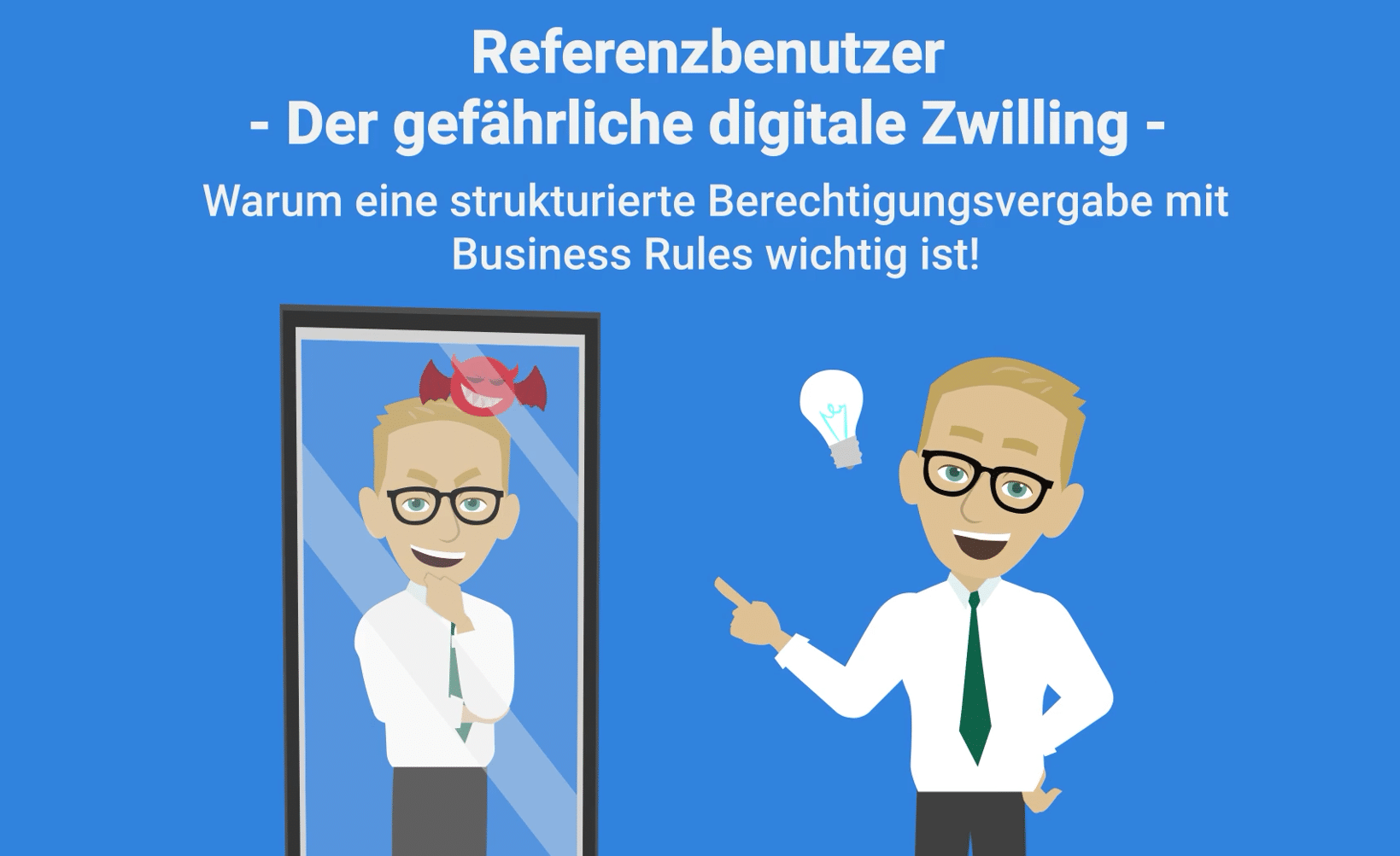 Referenz-User vermeiden: Mit Business Rules zu sicherem Berechtigungsmanagement