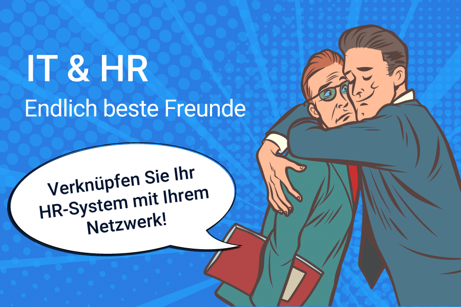 Provisioning Lösung - IT und HR sind beste Freunde